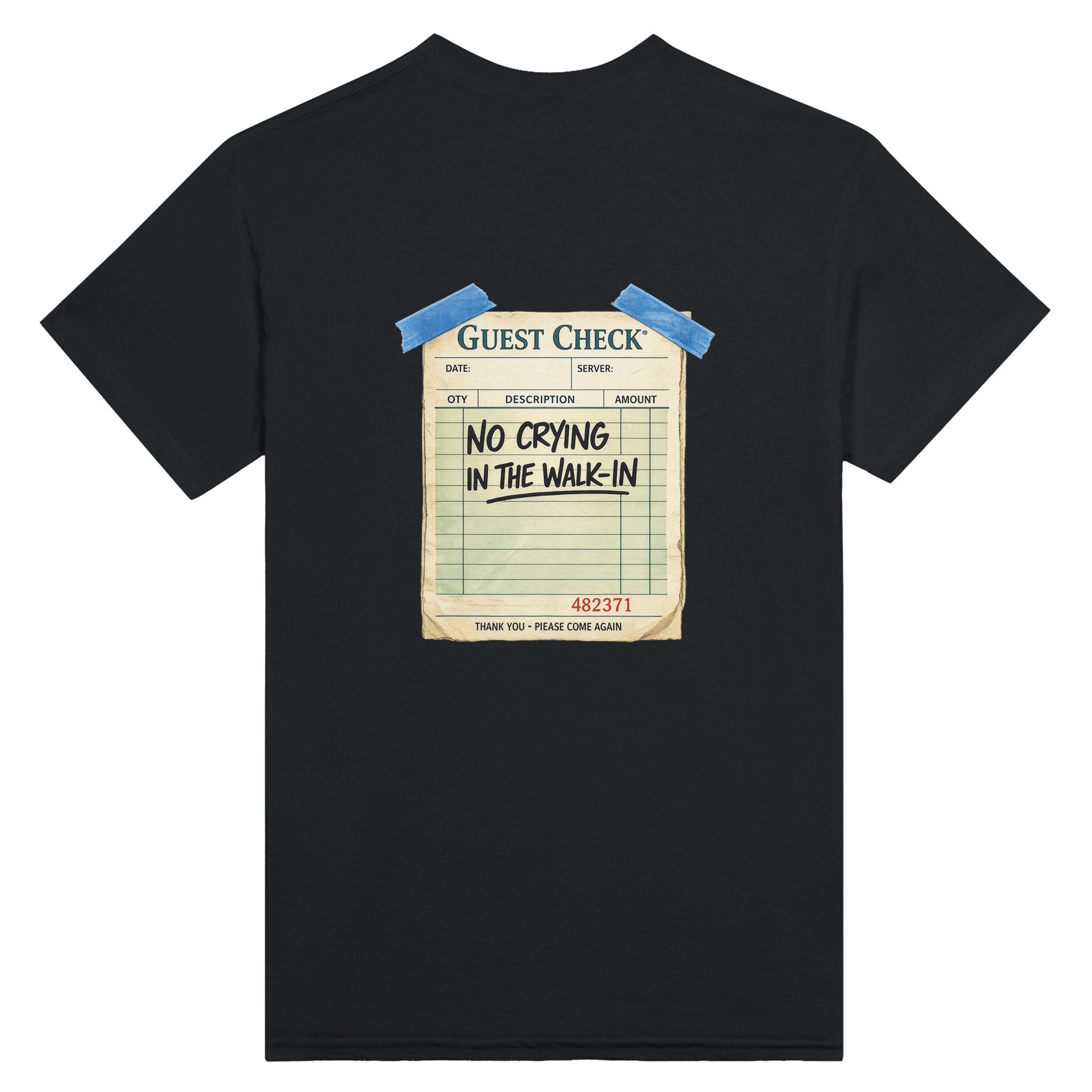 No crying in the walk in graphic tshirt for Chefs and Line Cooks