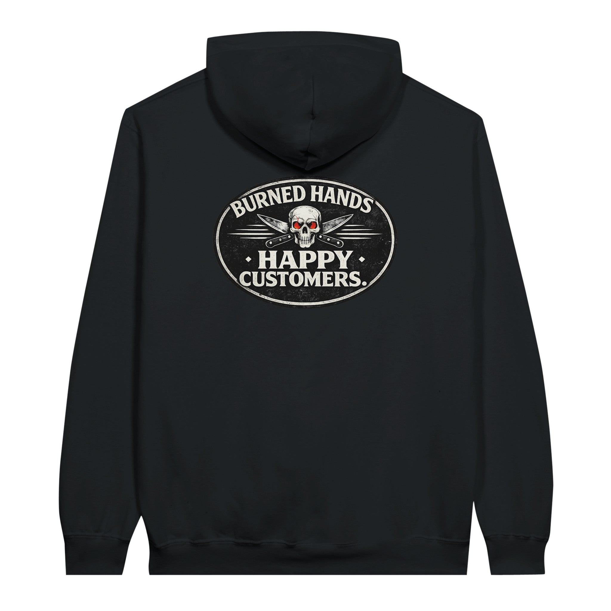 Burned hands happy customers chef line cook hoodie kitchen graphic sweatshirt