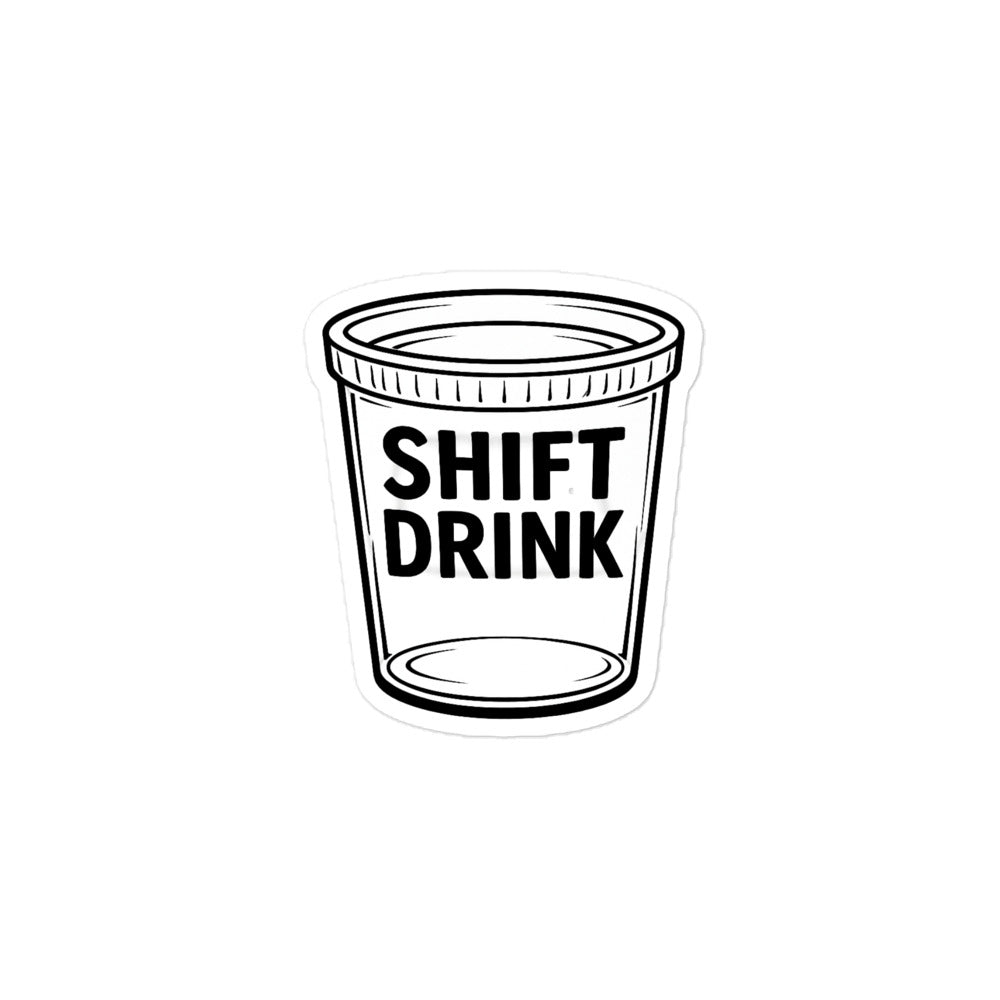 Shift drink bartender sticker deli cup vinyl decal bar life sticker